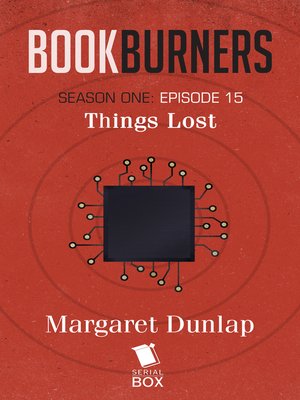cover image of Things Lost (Bookburners Season 1 Episode 15)
